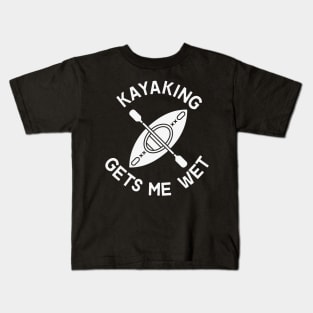 Kayaking Gets Me Wet Funny Meme Kids T-Shirt